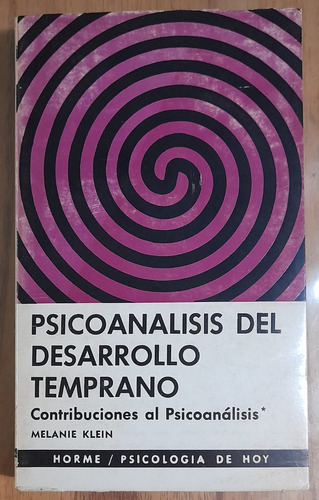 Psicoanálisis Del Desarrollo Temprano - Melanie Klein