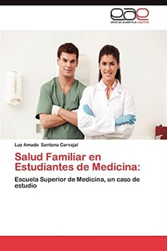 Libro: Salud Familiar En Estudiantes De Medicina:: Escuela
