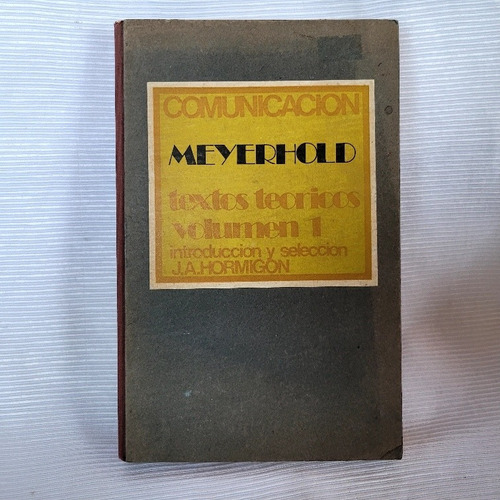 Comunicacion Textos Teoricos Meyerhold Alberto Corazon 
