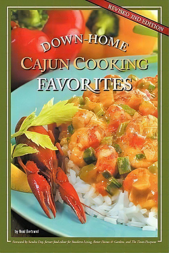Down-home Cajun Cooking Favorites, De Neal Bertrand. Editorial Cypress Cove Publishing, Tapa Blanda En Inglés