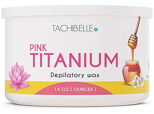 Cera Depilatoria Tachibelle Titanio Rosa 14 Oz Depilacion P