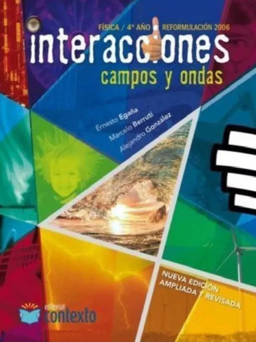 Interacciones Campos Y Ondas 4° Fisica Secundaria Contexto 