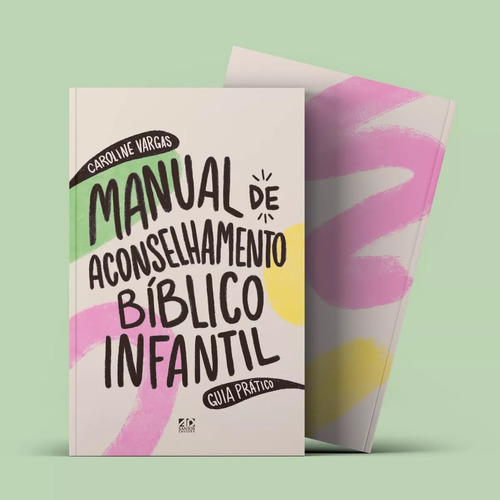 Manual de Aconselhamento Bíblico Infantil | Guia Prático, de Caroline Vargas. Editora Ad Santos, capa mole em português, 2023
