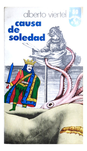 Causa De Soledad - Alberto Viertel ( Novela - Ficción )