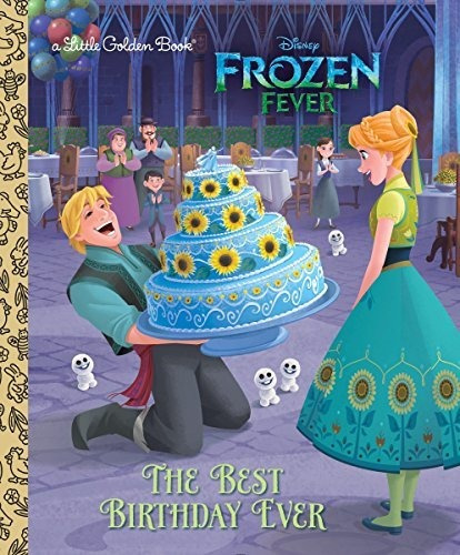 Book : The Best Birthday Ever (disney Frozen) (little Golde