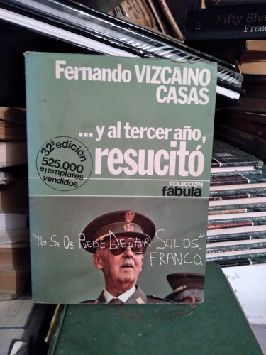 Y Al Tercer Año Resucitó Fernando Vizcaíno Casas