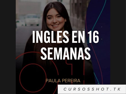 Ingles En 16 Semanas Paula Pereira Curso Completo 2x1