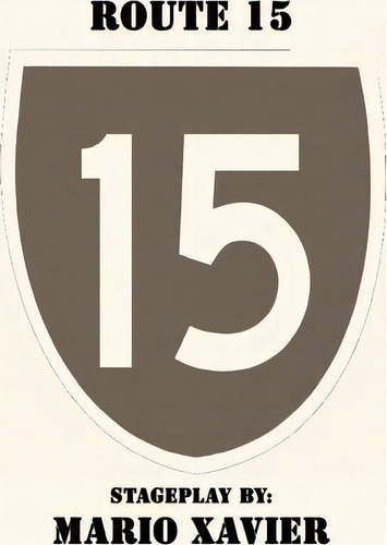 Route 15, De Mario Xavier., Vol. 1. Editorial Createspace Independent Publishing Platform, Tapa Blanda En Inglés