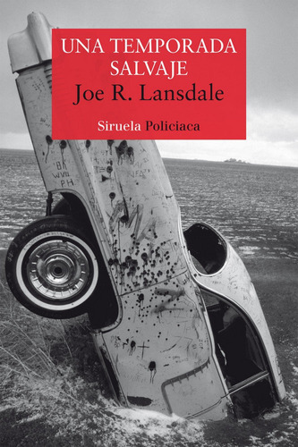 Una Temporada Salvaje, De Lansdale, Joe R.. Editorial Siruela, Tapa Blanda En Español