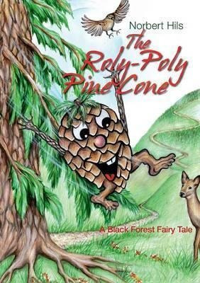 Libro The Roly-poly Pine Cone : A Black Forest Fairy Tale...