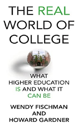 The Real World Of College - Wendy Fischman, Howard Gar. Eb12