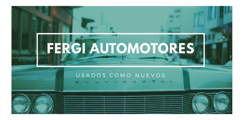 Fergi Automotores - Los Mejores Usados, Como Nuevos..