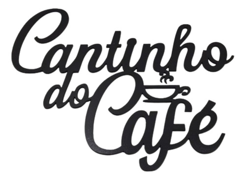 Aplique Placa Decorativo Cantinho Do Café Em Mdf Preto - 3mm