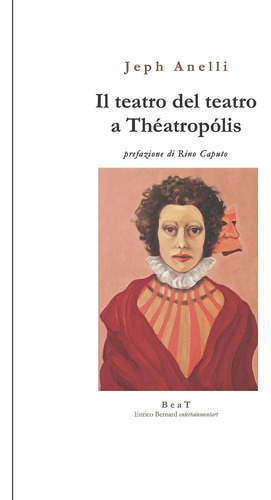 Libro: Il Teatro Del Teatro A Théatropólis (italian Edition)