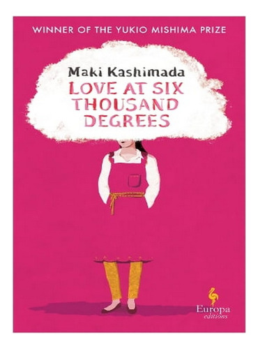 Love At Six Thousand Degrees: A Novel (paperback) - Ma. Ew01