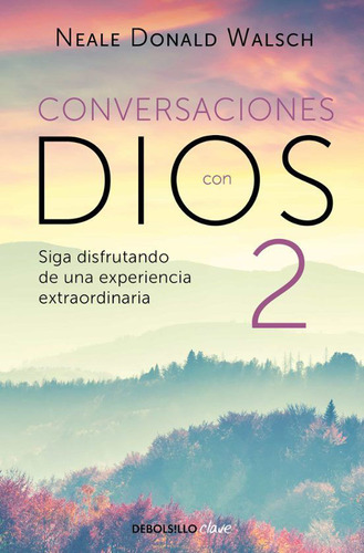 Libro: Conversaciones Con Dios 2 / Neale Donald Walsch