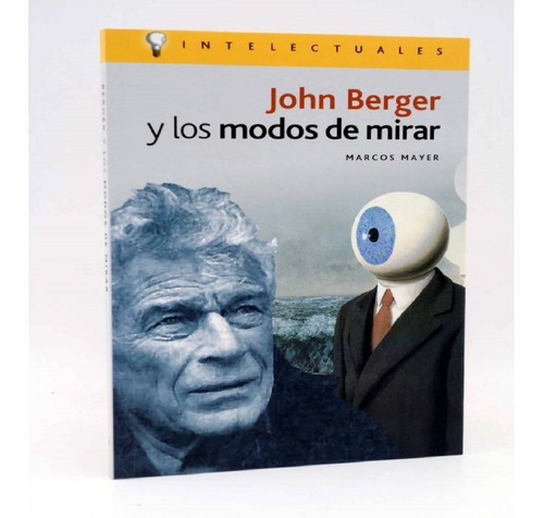 Libro John Berger Y Los Modos De Mirar