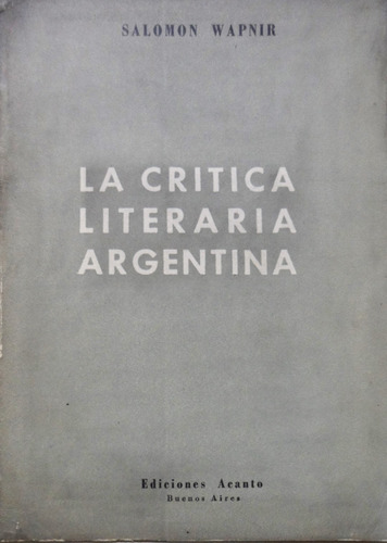 La Critica Literaria Argentina Wapnir Dedicado Y Firmado