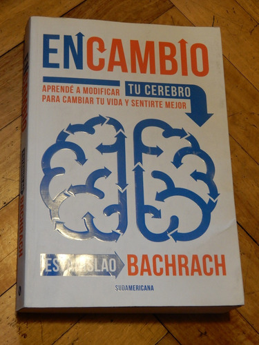 En Cambio Estanislao Bachrach Aprendé A Modificar Tu Cerebro