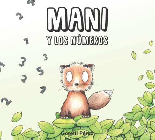 Libro: Mani Y Los Números: ¡aprende A Contar Con Mani El Zor