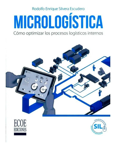 Micrologistica. Como Optimizar Los Procesos Logisticos Inter