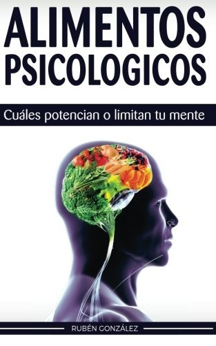 Libro : Alimentos Psicologicos: Cuales Potencian O Limita...