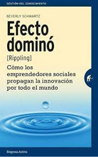 Efecto Dominó Como Los Emprendedores Sociales Propagan La In