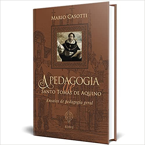 Livro A Pedagogia De Santo Tomás De Aquino - Ensaios De P...