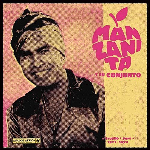 Lp Trujillo, Peru 1971 - 1974 - Manzanita Y Su Conjunto