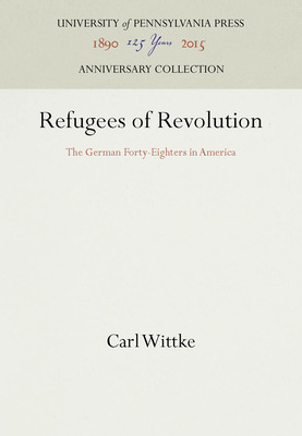 Libro Refugees Of Revolution: The German Forty-eighters I...