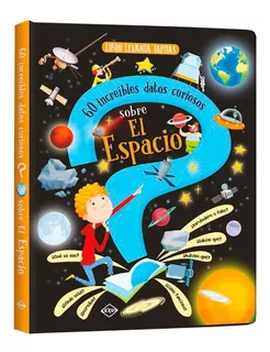 60 Increíbles Datos Curiosos Sobre El Espacio, De Anónimo., Vol. 1 Volumen. Editorial Lexus, Tapa Dura En Español