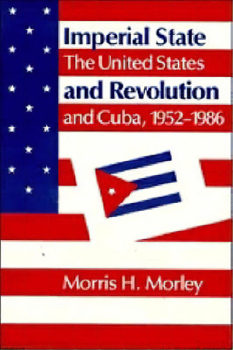 Imperial State And Revolution, De Morris H. Morley. Editorial Cambridge University Press, Tapa Blanda En Inglés