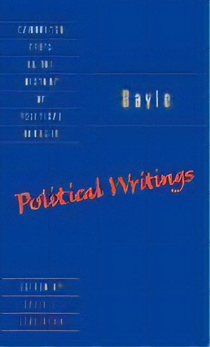 Bayle: Political Writings, De Bayle. Editorial Cambridge University Press, Tapa Dura En Inglés