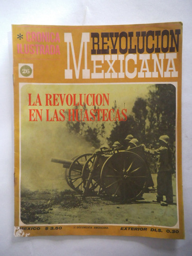 Cronica Ilustrada 26 Revolucion Mexicana Publex