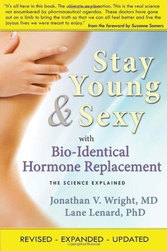 Book : Stay Young And Sexy With Bio-identical Hormone...