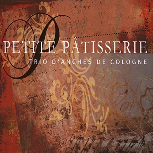 Cd Petite Patisserie - Trio D´anches De Cologne