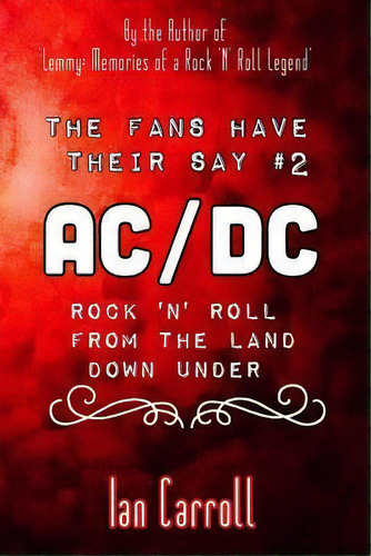 The Fans Have Their Say #2 Ac/dc : Rock 'n' Roll From The Land Down Under, De Mr Ian Carroll. Editorial Createspace Independent Publishing Platform, Tapa Blanda En Inglés
