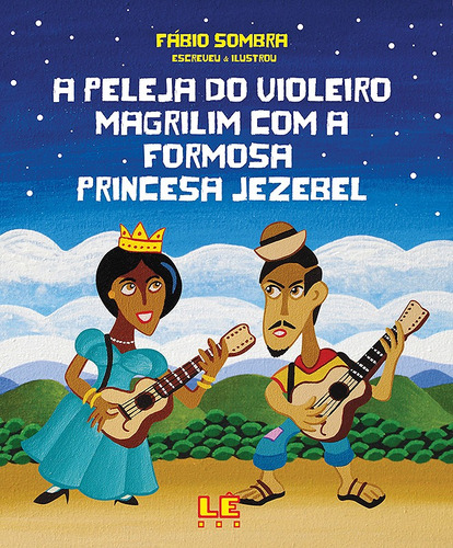 A peleja do violeiro magrilim com a formosa princesa jezebel, de Sombra, Fábio. Editora Compor Ltda., capa mole em português, 2008