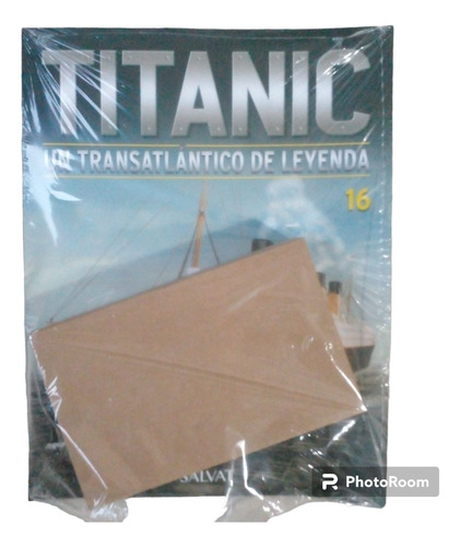 Fascículo + Pieza N 16 P/armar El Titanic. 