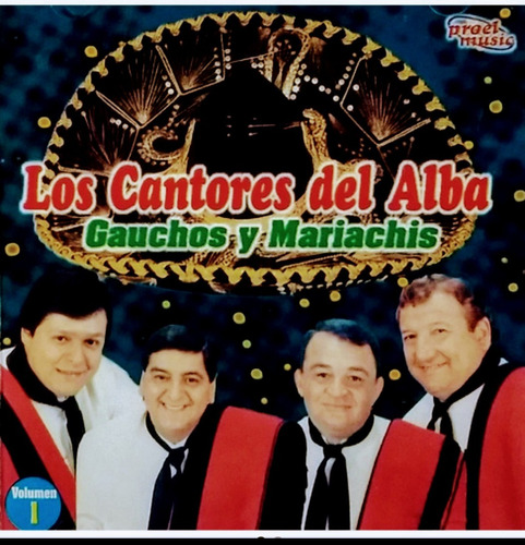 Los Cantores Del Alba Cd Nuevo Gauchos Y Mariachis Vol. 1