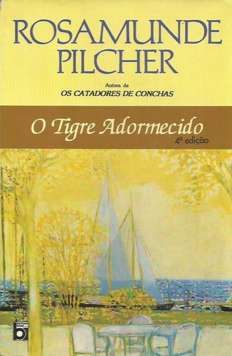 Livro - O Tigre Adormecido - Rosamunde Pilcher