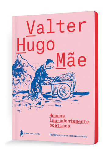 Homens Imprudentemente Poéticos: Homens Imprudentemente Poéticos, De Mãe, Valter Hugo. Editora Biblioteca Azul (globo), Capa Mole, Edição 1 Em Português