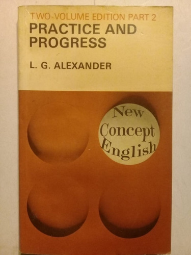 Practice And Progress 2 -l. G. Alexander-longman-inglés-1977