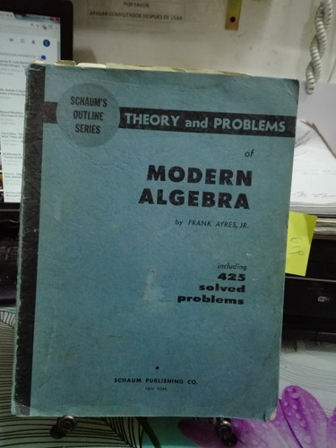 Theory And Problems Of Modern Algebra // Frank Ayres C2