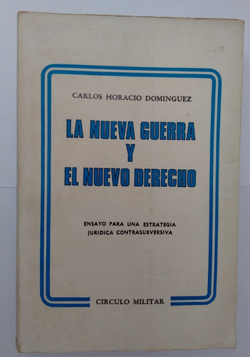 La Nueva Guerra Y El Nuevo Derecho  Tomo 2 Dominguez