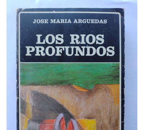 Los Ríos Profundos Y Cuentos Jose María Arguedas 1978 Ayacuc