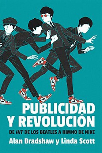 Publicidad Y Revolución (nuevo) - Alnan Bradshaw Y Lin