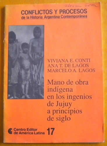 Mano De Obra Indígena En Los Ingenios De Jujuy A Principios