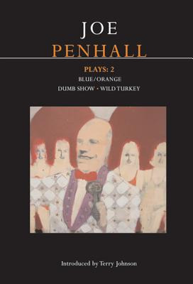 Libro Penhall Plays: 2: Blue/orange; Dumb Show; Wild Turk...