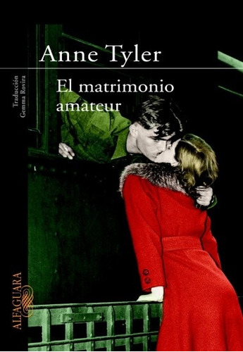El Matrimoniuo Amateur- Oferta, De Anne Tyler. Editorial Alfaguara, Edición 1 En Español